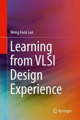 Learning from VLSI Design Experience - Weng Fook Lee - cover