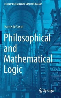 Philosophical and Mathematical Logic - Harrie de Swart - cover