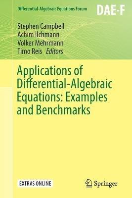 Applications of Differential-Algebraic Equations: Examples and Benchmarks - cover