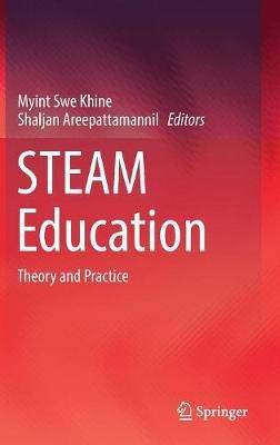 STEAM Education: Theory and Practice - cover