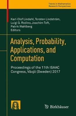 Analysis, Probability, Applications, and Computation: Proceedings of the 11th ISAAC Congress, Växjö (Sweden) 2017 - cover