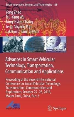 Advances in Smart Vehicular Technology, Transportation, Communication and Applications: Proceeding of the Second International Conference on Smart Vehicular Technology, Transportation, Communication and Applications, October 25-28, 2018 Mount Emei, China, Part 2 - cover
