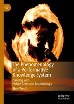 The Phenomenology of a Performative Knowledge System
