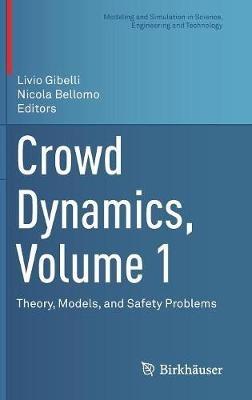 Crowd Dynamics, Volume 1: Theory, Models, and Safety Problems - cover