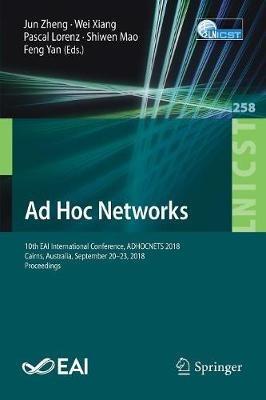 Ad Hoc Networks: 10th EAI International Conference, ADHOCNETS 2018, Cairns, Australia, September 20-23, 2018, Proceedings - cover