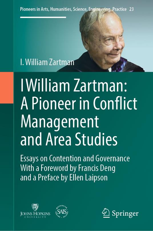 I William Zartman: A Pioneer in Conflict Management and Area Studies