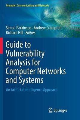 Guide to Vulnerability Analysis for Computer Networks and Systems: An Artificial Intelligence Approach - cover