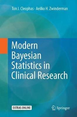 Modern Bayesian Statistics in Clinical Research - Ton J. Cleophas,Aeilko H. Zwinderman - cover
