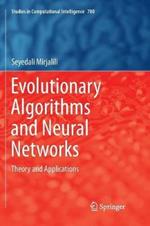 Evolutionary Algorithms and Neural Networks: Theory and Applications