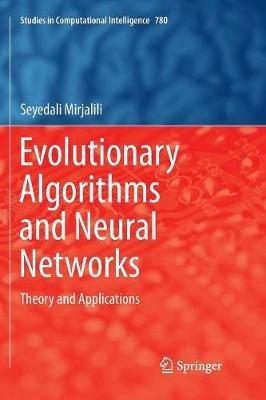 Evolutionary Algorithms and Neural Networks: Theory and Applications - Seyedali Mirjalili - cover
