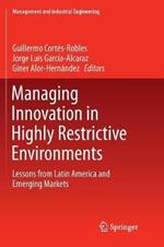 Managing Innovation in Highly Restrictive Environments: Lessons from Latin America and Emerging Markets
