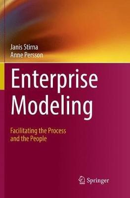 Enterprise Modeling: Facilitating the Process and the People - Janis Stirna,Anne Persson - cover