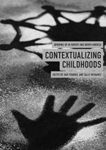 Contextualizing Childhoods: Growing Up in Europe and North America