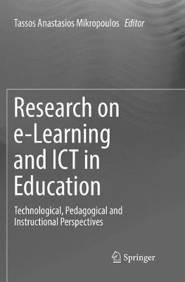 Research on e-Learning and ICT in Education: Technological, Pedagogical and Instructional Perspectives - cover