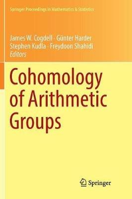 Cohomology of Arithmetic Groups: On the Occasion of Joachim Schwermer's 66th Birthday, Bonn, Germany, June 2016 - cover