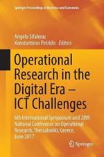Operational Research in the Digital Era – ICT Challenges: 6th International Symposium and 28th National Conference on Operational Research, Thessaloniki, Greece, June 2017