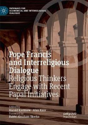 Pope Francis and Interreligious Dialogue: Religious Thinkers Engage with Recent Papal Initiatives - cover