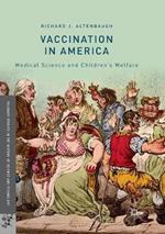 Vaccination in America: Medical Science and Children’s Welfare