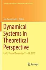 Dynamical Systems in Theoretical Perspective: Lódz, Poland December 11 –14, 2017