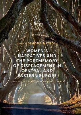 Women’s Narratives and the Postmemory of Displacement in Central and Eastern Europe - cover