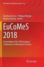 EuCoMeS 2018: Proceedings of the 7th European Conference on Mechanism Science
