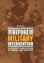 Before Military Intervention: Upstream Stabilisation in Theory and Practice