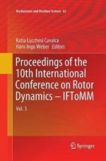 Proceedings of the 10th International Conference on Rotor Dynamics – IFToMM: Vol. 3