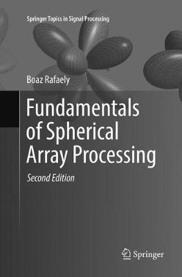 Fundamentals of Spherical Array Processing - Boaz Rafaely - cover