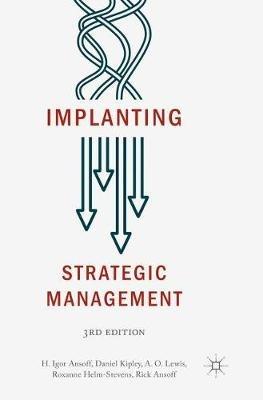 Implanting Strategic Management - H. Igor Ansoff,Daniel Kipley,A.O. Lewis - cover