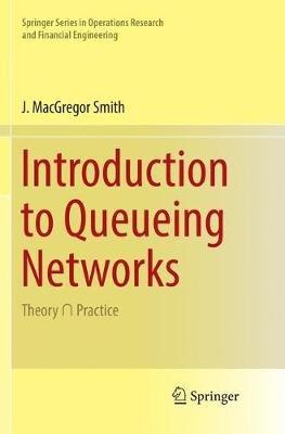 Introduction to Queueing Networks: Theory n Practice - J. MacGregor Smith - cover