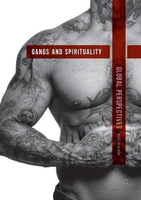 Gangs and Spirituality: Global Perspectives - Ross Deuchar - cover