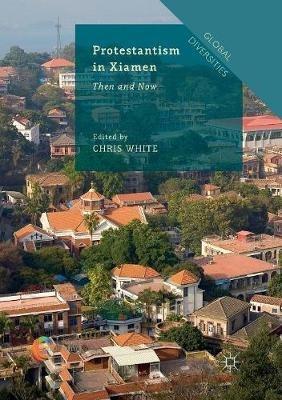 Protestantism in Xiamen: Then and Now - cover