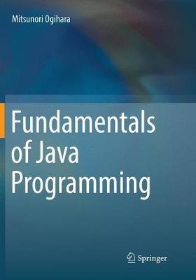 Fundamentals of Java Programming - Mitsunori Ogihara - cover