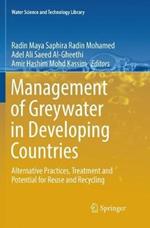 Management of Greywater in Developing Countries: Alternative Practices, Treatment and Potential for Reuse and Recycling