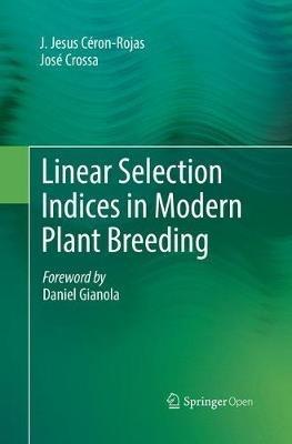 Linear Selection Indices in Modern Plant Breeding - J. Jesus Céron-Rojas,José Crossa - cover