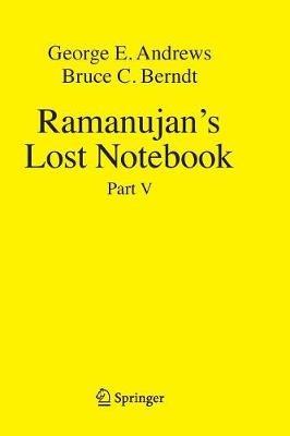 Ramanujan's Lost Notebook: Part V - George E. Andrews,Bruce C. Berndt - cover