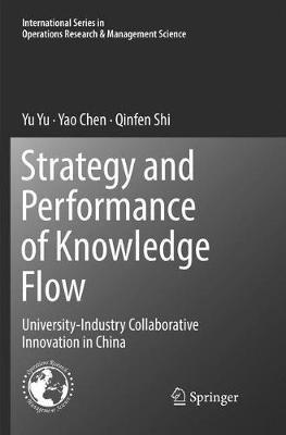 Strategy and Performance of Knowledge Flow: University-Industry Collaborative Innovation in China - Yu Yu,Yao Chen,Qinfen Shi - cover