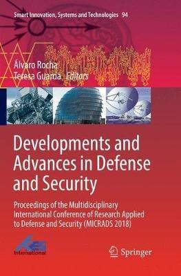 Developments and Advances in Defense and Security: Proceedings of the Multidisciplinary International Conference of Research Applied to Defense and Security (MICRADS 2018) - cover
