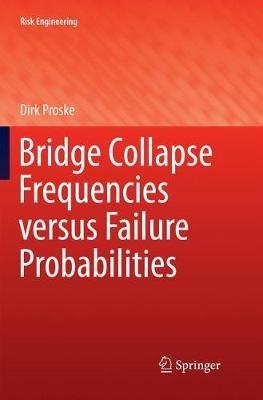 Bridge Collapse Frequencies versus Failure Probabilities - Dirk Proske - cover