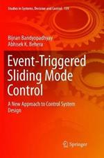 Event-Triggered Sliding Mode Control: A New Approach to Control System Design