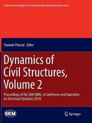 Dynamics of Civil Structures, Volume 2: Proceedings of the 36th IMAC, A Conference and Exposition on Structural Dynamics 2018 - cover