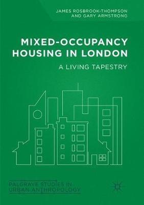 Mixed-Occupancy Housing in London: A Living Tapestry - James Rosbrook-Thompson,Gary Armstrong - cover