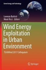 Wind Energy Exploitation in Urban Environment: TUrbWind 2017 Colloquium