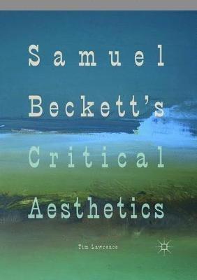 Samuel Beckett's Critical Aesthetics - Tim Lawrence - cover