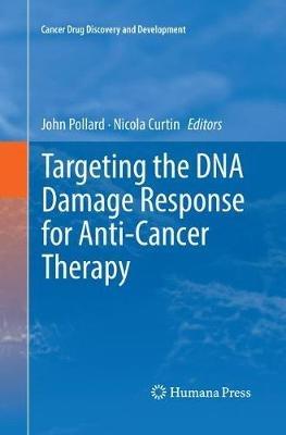 Targeting the DNA Damage Response for Anti-Cancer Therapy - cover