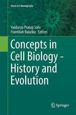 Concepts in Cell Biology - History and Evolution - cover