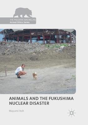 Animals and the Fukushima Nuclear Disaster - Mayumi Itoh - cover