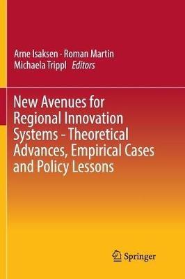 New Avenues for Regional Innovation Systems - Theoretical Advances, Empirical Cases and Policy Lessons - cover