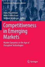 Competitiveness in Emerging Markets: Market Dynamics in the Age of Disruptive Technologies