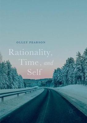 Rationality, Time, and Self - Olley (F.O.C.H.) Pearson - cover